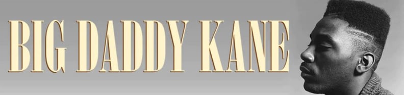 Big Daddy Kane  hero